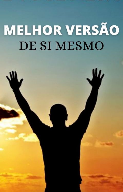 A Melhor Versão de SI Mesmo(Kobo/電子書)