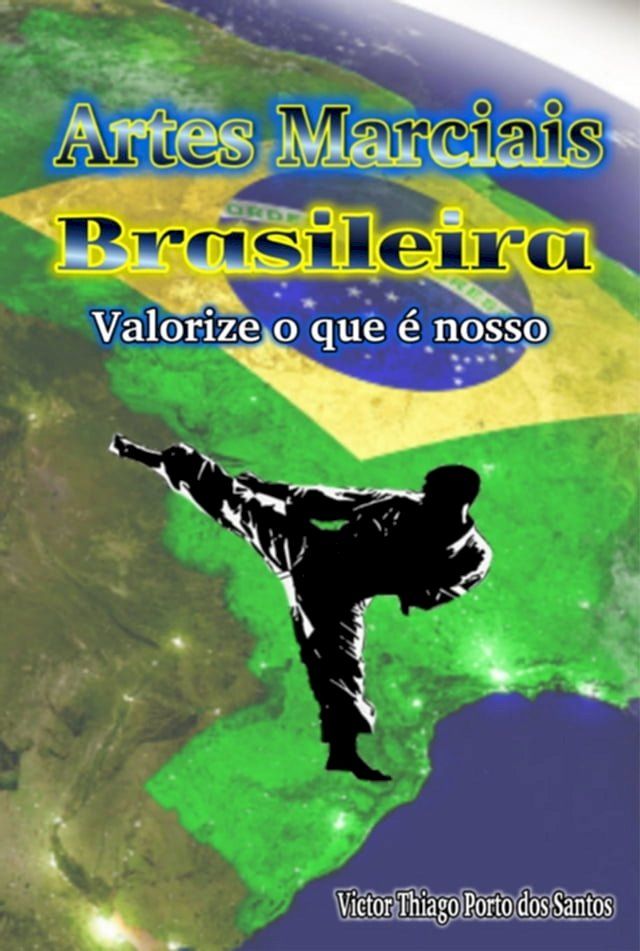  Artes Marciais Brasileiras - Valorize O Que &Eacute; Nosso(Kobo/電子書)