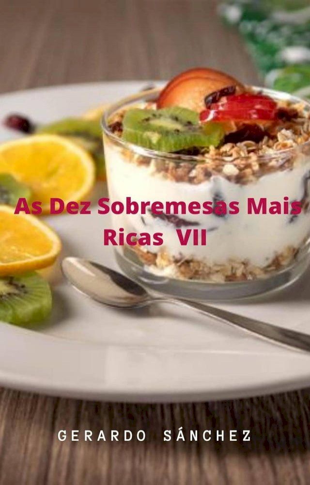  As Dez Sobremesas Mais Ricas VII(Kobo/電子書)