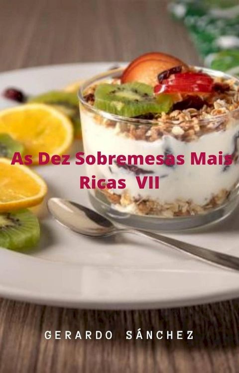 As Dez Sobremesas Mais Ricas VII(Kobo/電子書)