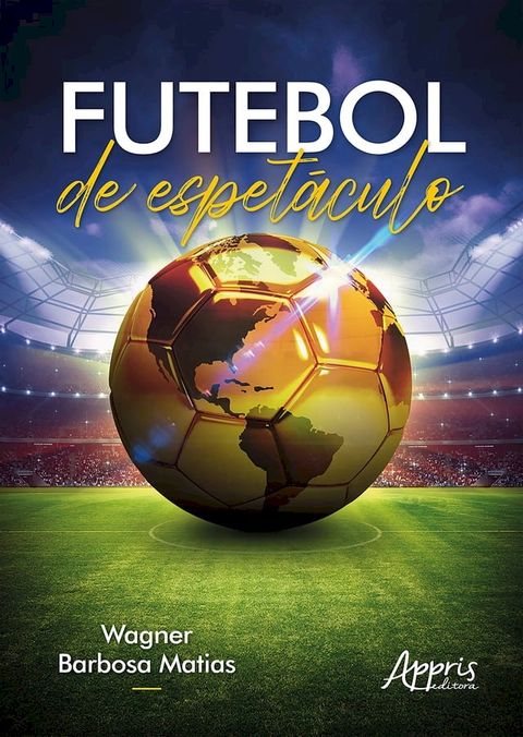 Futebol de Espet&aacute;culo(Kobo/電子書)