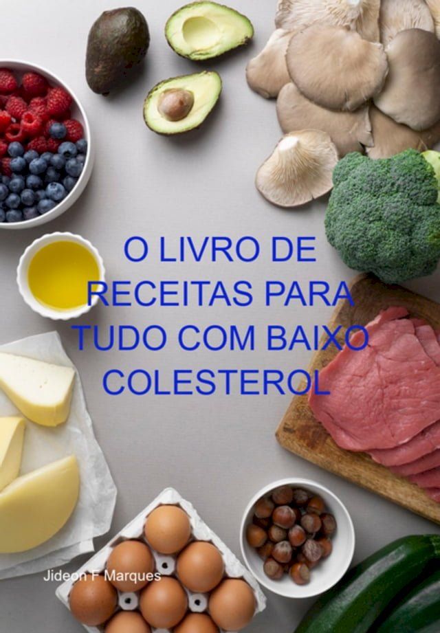  O Livro De Receitas Para Tudo Com Baixo Colesterol Id 3389063 Produtor Rascunho(Kobo/電子書)