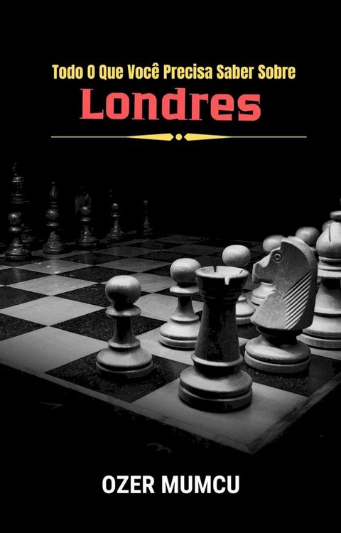 Todo O Que Você Precisa Saber Sobre Londres(Kobo/電子書)