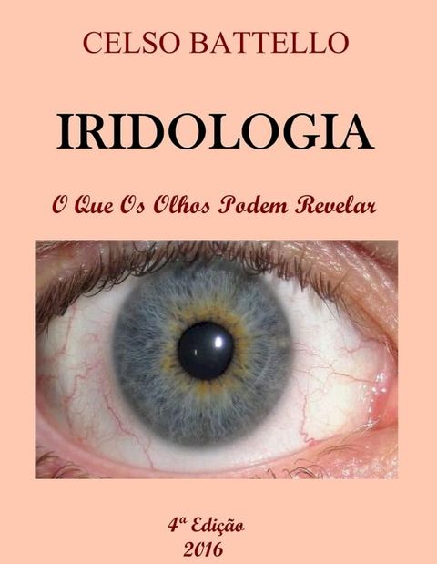 Iridologia - O que os olhos podem revelar - 4ª edição(Kobo/電子書)