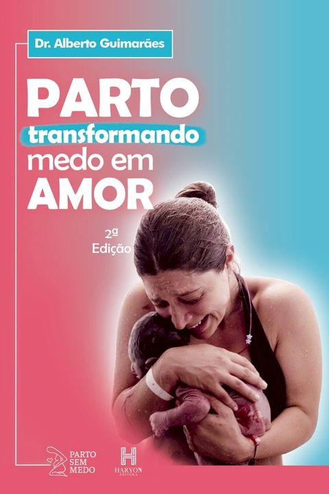 Parto - Transformando Medo em Amor(Kobo/電子書)