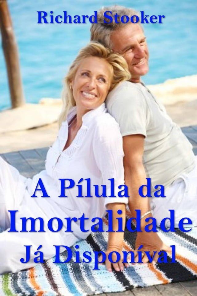  A Pílula da Imortalidade - Já Disponível(Kobo/電子書)