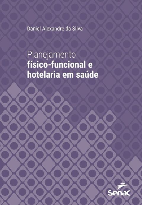 Planejamento físico-funcional e hotelaria em saúde(Kobo/電子書)