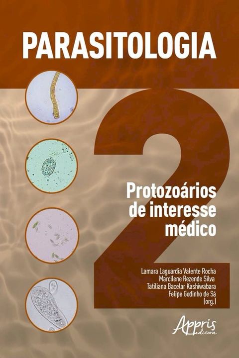 Parasitologia 2: Protozoários de Interesse Médico(Kobo/電子書)