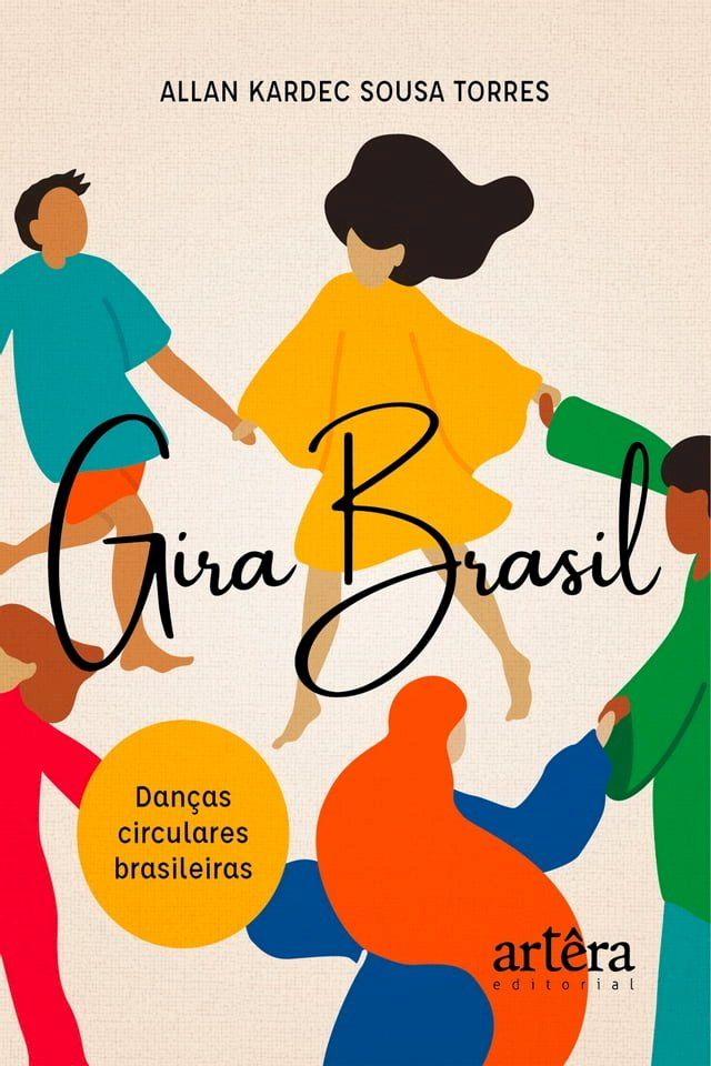  Gira Brasil: Dan&ccedil;as Circulares Brasileiras(Kobo/電子書)