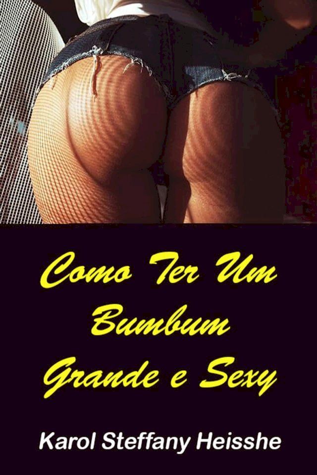  Como Ter Um Bumbum Grande e Sexy(Kobo/電子書)