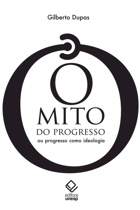 O mito do progresso – 2ª Edição(Kobo/電子書)