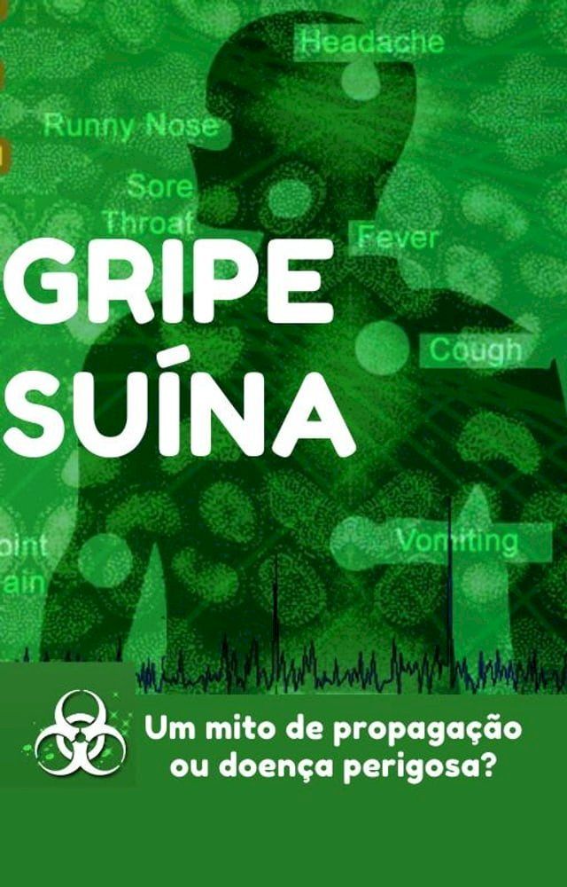  Gripe Suina - Um mito de propagacao ou doenca perigosa(Kobo/電子書)