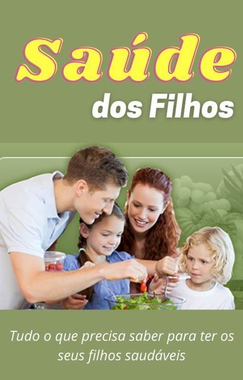 Sa&uacute;de dos filhos(Kobo/電子書)