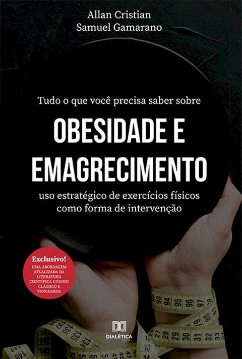 Tudo o que você precisa saber sobre obesidade e emagrecimento(Kobo/電子書)