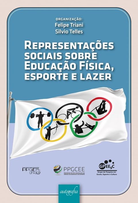 Representa&ccedil;&otilde;es sociais sobre educa&ccedil;&atilde;o f&iacute;sica, esporte e lazer(Kobo/電子書)