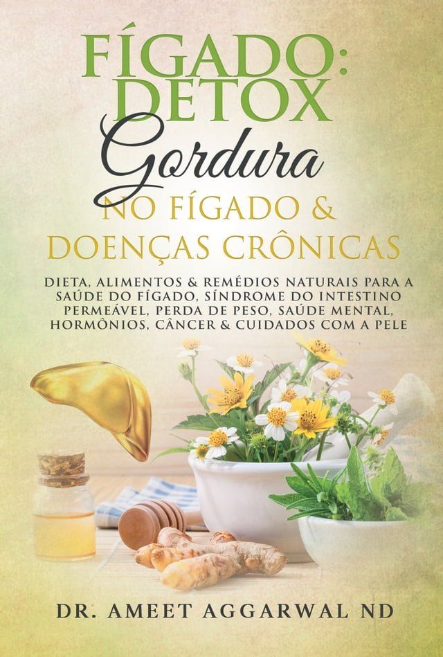  Fígado: Detox, Gordura No Fígado & Doenças Crônicas(Kobo/電子書)