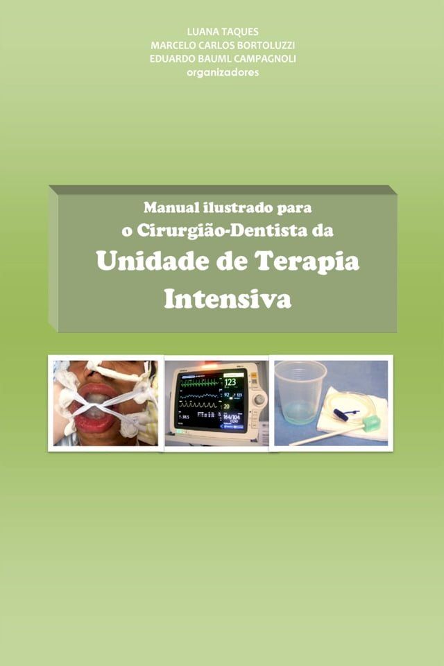  Manual ilustrado para o cirurgião-dentista da Unidade de Terapia Intensiva(Kobo/電子書)