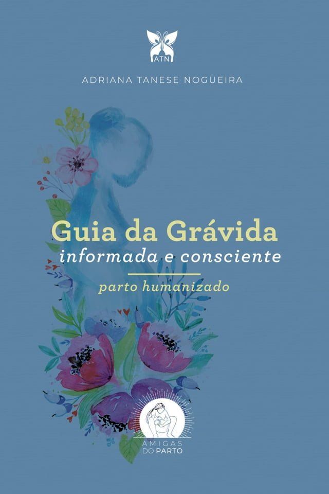  Guia da gr&aacute;vida informada e consciente  parto humanizado(Kobo/電子書)