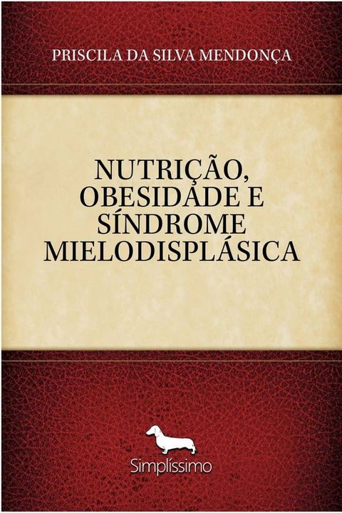 NUTRI&Ccedil;&Atilde;O, OBESIDADE E S&Iacute;NDROME MIELODISPL&Aacute;SICA(Kobo/電子書)