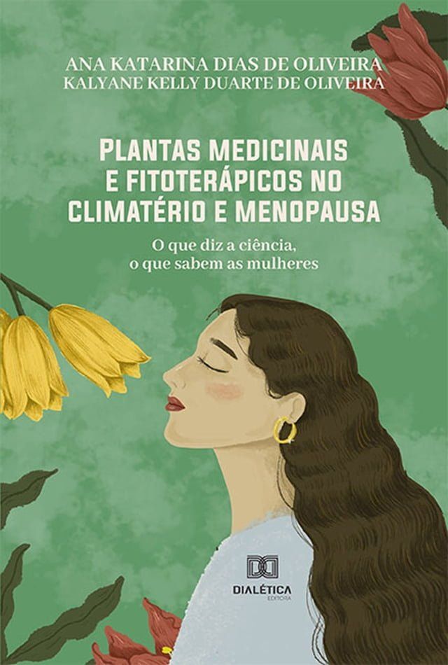  Plantas medicinais e fitoterápicos no climatério e menopausa(Kobo/電子書)