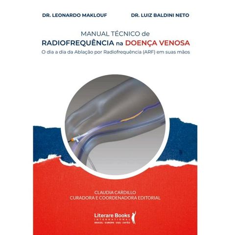 Manual t&eacute;cnico de radiofrequ&ecirc;ncia na doen&ccedil;a venosa(Kobo/電子書)