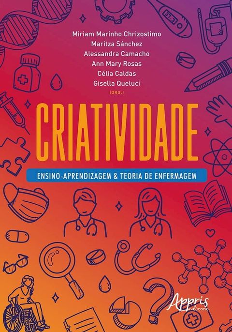 Criatividade: Ensino-Aprendizagem & Teoria de Enfermagem(Kobo/電子書)