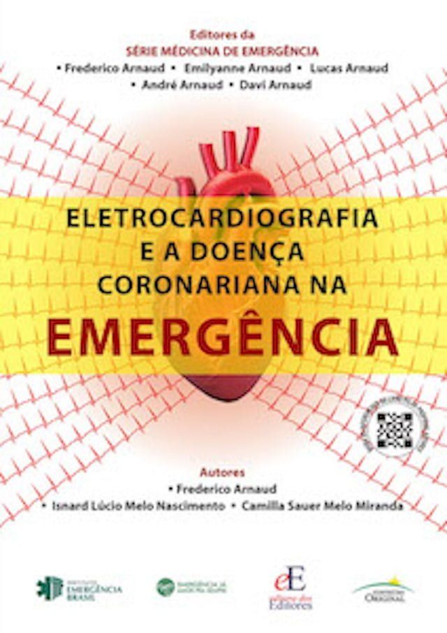  Eletrocardiografia e a doen&ccedil;a coronariana na emerg&ecirc;ncia(Kobo/電子書)