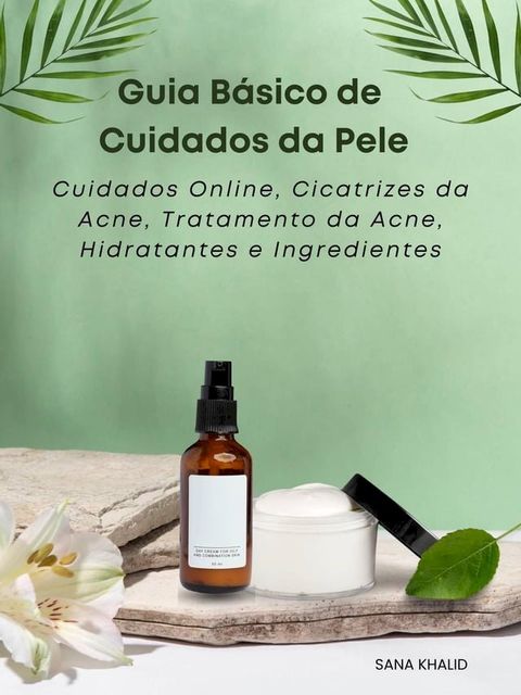 Guia Básico de Cuidados da Pele(Kobo/電子書)