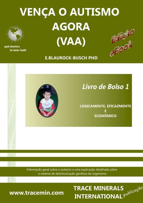 VEN&Ccedil;A O AUTISMO AGORA (VAA) – Livro de Bolso 1 – Logicamente, eficazmente e econ&ocirc;mico(Kobo/電子書)