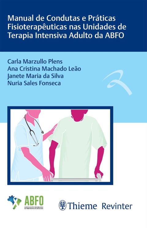 Manual de Condutas e Práticas Fisioterapêuticas nas Unidades de Terapia Intensiva Adulto da ABFO(Kobo/電子書)