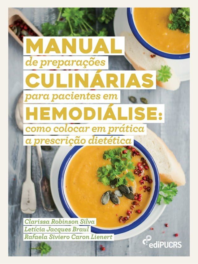  Manual de preparações culinárias para pacientes em hemodiálise: como colocar em prática a prescrição dietética(Kobo/電子書)