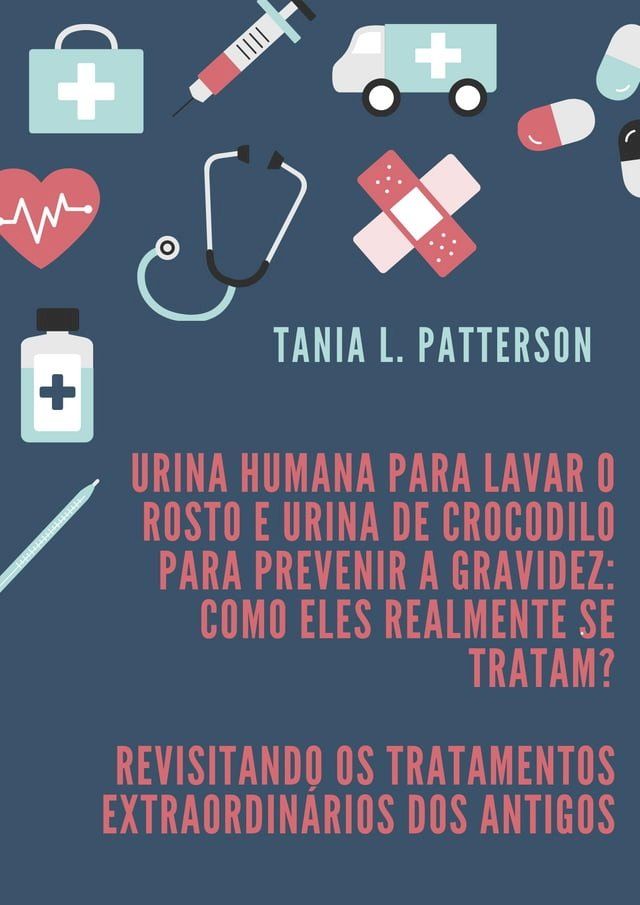  Urina humana para lavar o rosto e urina de crocodilo para prevenir a gravidez: como eles realmente se tratam?(Kobo/電子書)