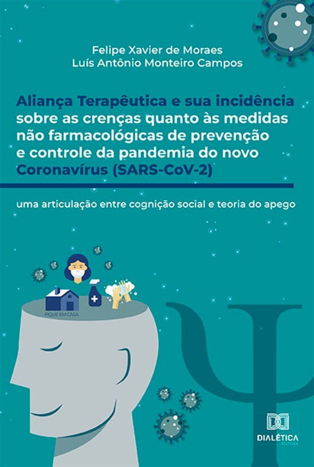  Aliança Terapêutica e Sua Incidência Sobre as Crenças Quanto às Medidas Não Farmacológicas de Prevenção e Controle da Pandemia do Novo Coronavírus (SARS-CoV-2)(Kobo/電子書)