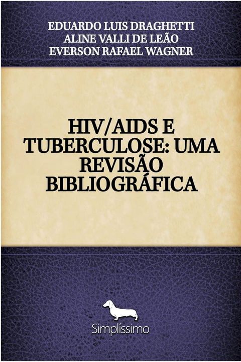 HIV/AIDS E TUBERCULOSE: UMA REVIS&Atilde;O BIBLIOGR&Aacute;FICA(Kobo/電子書)