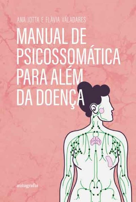 Manual de Psicossom&aacute;tica para Al&eacute;m da Doen&ccedil;a(Kobo/電子書)