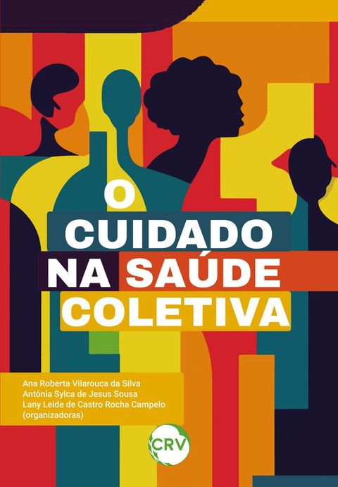 O cuidado na sa&uacute;de coletiva(Kobo/電子書)