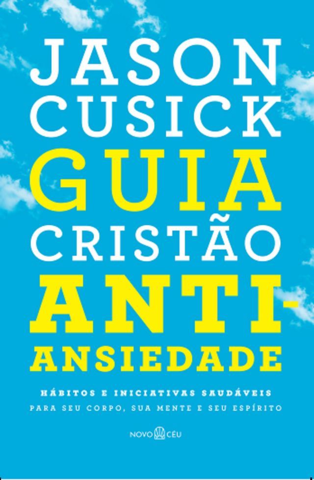  Guia crist&atilde;o antiansiedade(Kobo/電子書)