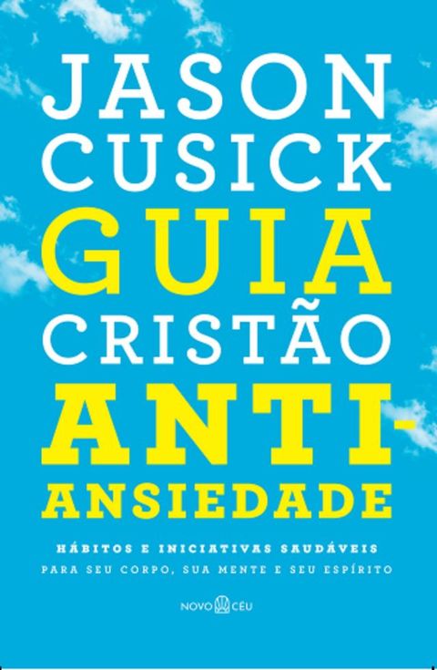 Guia crist&atilde;o antiansiedade(Kobo/電子書)