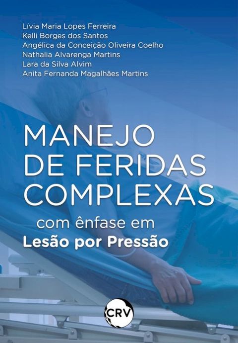 Manejo de feridas complexas com &ecirc;nfase em les&atilde;o por press&atilde;o(Kobo/電子書)