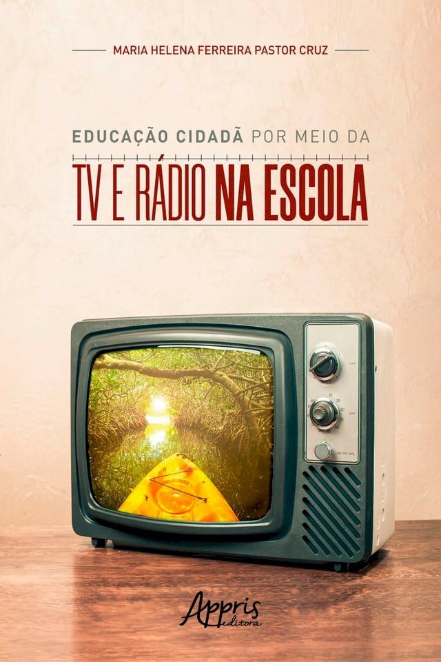  Educação Cidadã por Meio da Tv e Rádio na Escola(Kobo/電子書)