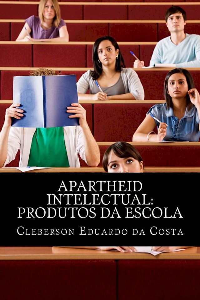  Apartheid Intelectual: Produtos da Escola(Kobo/電子書)