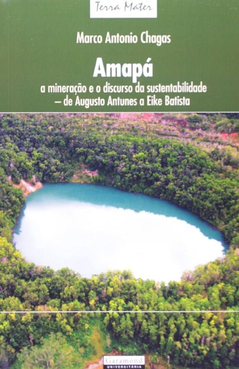 Amapá - a mineiração e o discurso da sustentabilidade(Kobo/電子書)