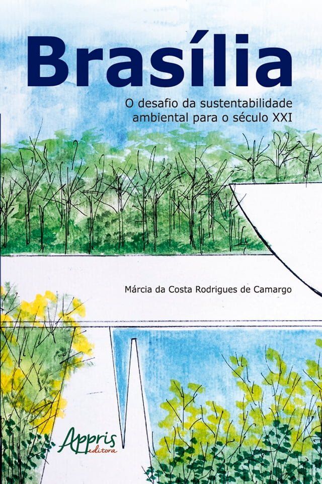  Brasília: O Desafio da Sustentabilidade Ambiental para o Século XXI(Kobo/電子書)