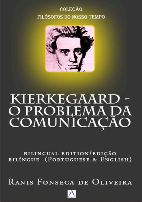 Kierkegaard: O problema da comunica&ccedil;&atilde;o(Kobo/電子書)