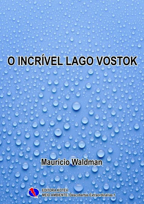 O Incrível Lago Vostok(Kobo/電子書)