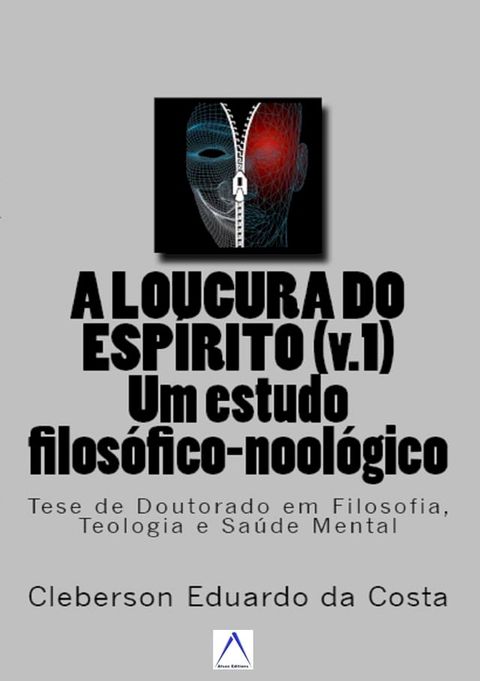 A LOUCURA DO ESP&Iacute;RITO (V.1) : um estudo filos&oacute;fico-nool&oacute;gico(Kobo/電子書)