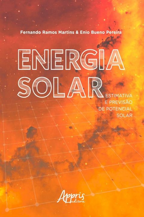 Energia Solar: Estimativa e Previs&atilde;o de Potencial Solar(Kobo/電子書)