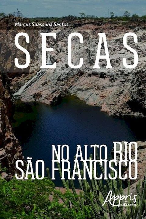 Secas no alto rio s&atilde;o francisco(Kobo/電子書)