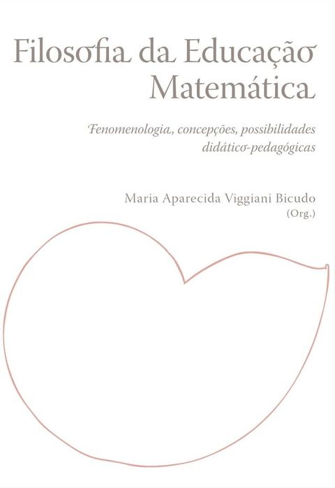 Filosofia da educa&ccedil;&atilde;o matem&aacute;tica(Kobo/電子書)