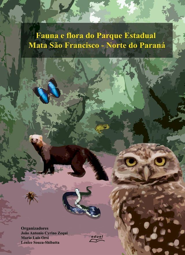  Fauna e Flora do Parque Estadual Mata São Francisco(Kobo/電子書)